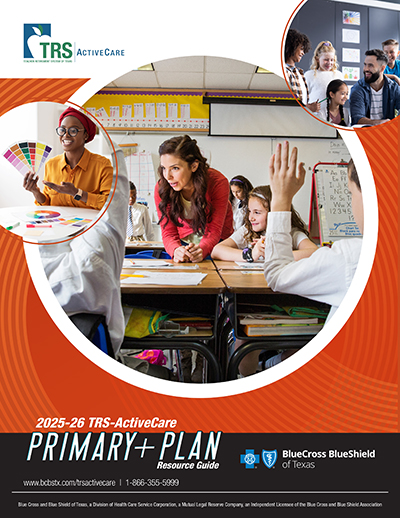 2025-26 TRS-ActiveCare Primary+ Resource Guide